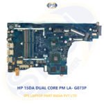 HP 15DA DUAL CORE PM LA- G073P LAPTOP MOTHERBOARD