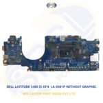 DELL LATITUDE 5480 I5 6TH  LA-E081P WITHOUT GRAPHIC LAPTOP MOTHERBOARD