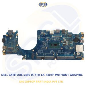 DELL LATITUDE 5490 I5 7TH GM LA-F401P LAPTOP MOTHERBOARD