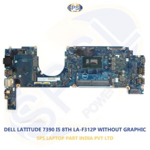 DELL LATITUDE 7390 I5 8TH LA-F312P WITHOUT GRAPHIC LAPTOP MOTHERBOARD