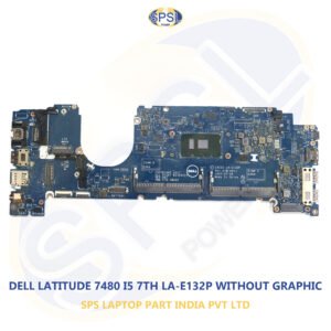 DELL LATITUDE 7480 I5 7TH LA-E132P WITHOUT GRAPHIC  LAPTOP MOTHERBOARD