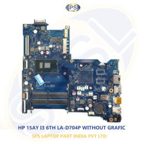 HP 15AY I3 6TH LA-D704P WITHOUT GRAFIC LAPTOP MOTHERBOARD