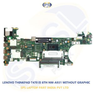 LENOVO THINKPAD T470 I5 6TH NM-A931 WITHOUT GRAPHIC LAPTOP MOTHERBOARD