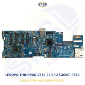 LENOVO THINKPAD V530-15 CPU SOCKET T530 LAPTOP MOTHERBOARD
