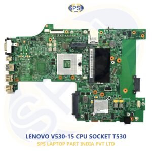 LENOVO V530-15 CPU SOCKET T530 LAPTOP MOTHERBOARD