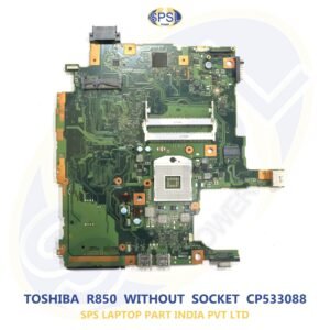 TOSHIBA R850 WITHOUT GRAPHICE SOCKET  CP533088 LAPTOP MOTHERBOARD